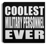 Coolest Military Personnel Ever - Canvas Square