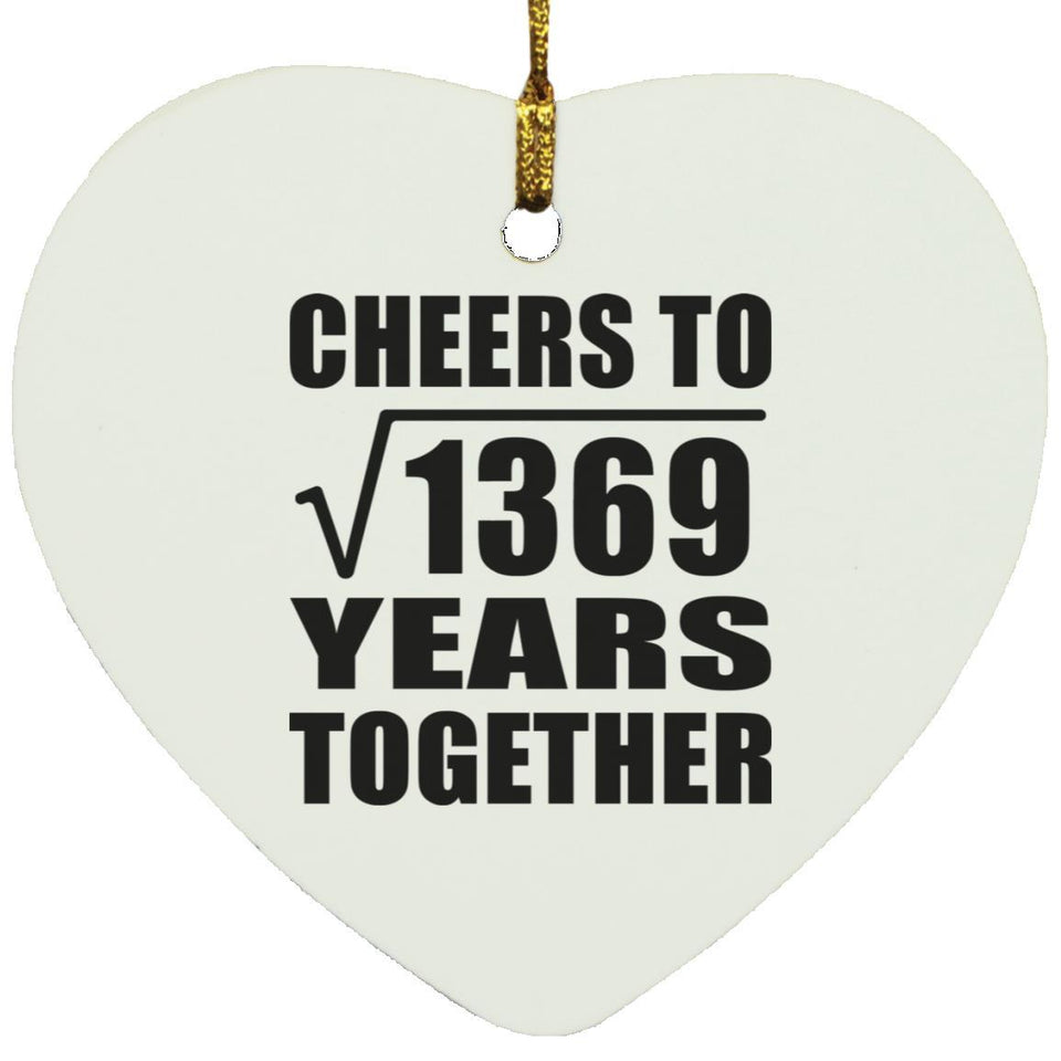 37th Anniversary Cheers To Square Root of 1369 Years Together - Heart Ornament