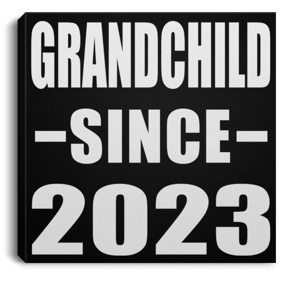 Grandchild Since 2023 - Canvas Square
