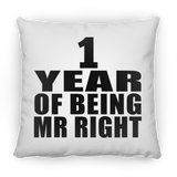 1st Anniversary 1 Year Of Being Mr Right - Throw Pillow