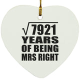 89th Anniversary Square Root of 7921 Years of Being Mrs Right - Heart Ornament