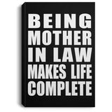 Being Mother In Law Makes Life Complete - Canvas Portrait