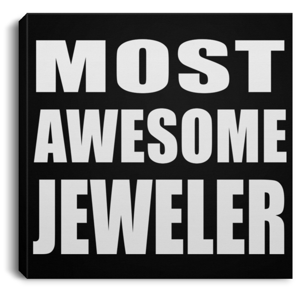Most Awesome Jeweler - Canvas Square