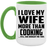 I Love My Wife More Than Cooking - 15oz Accent Mug Green