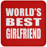 World's Best Girlfriend - Drink Coaster