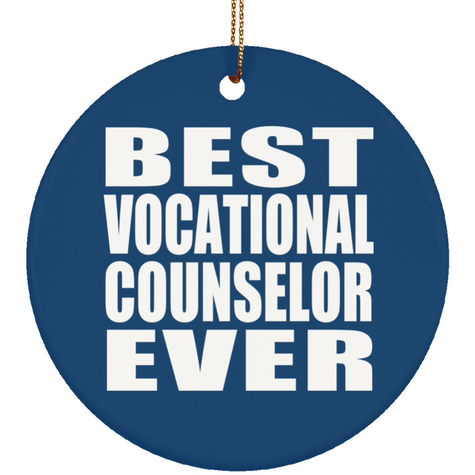 Best Vocational Counselor Ever - Circle Ornament