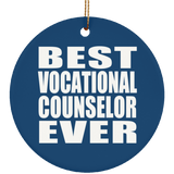 Best Vocational Counselor Ever - Circle Ornament