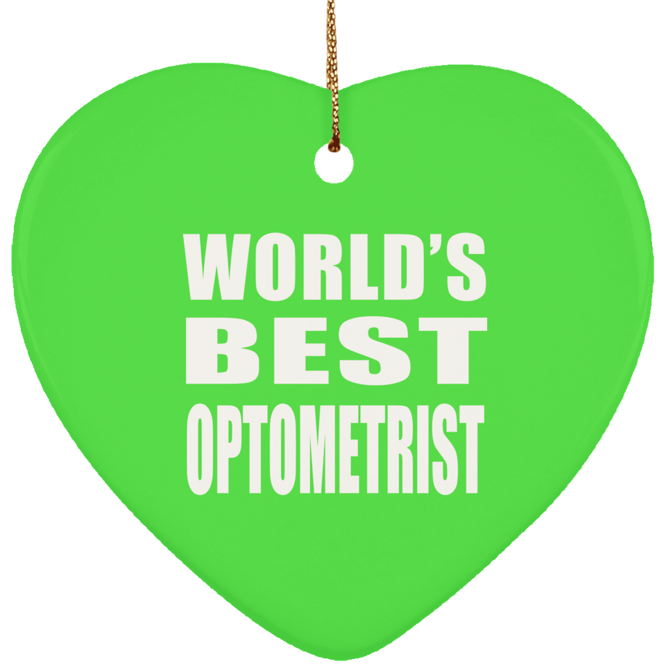 World's Best Optometrist - Heart Ornament