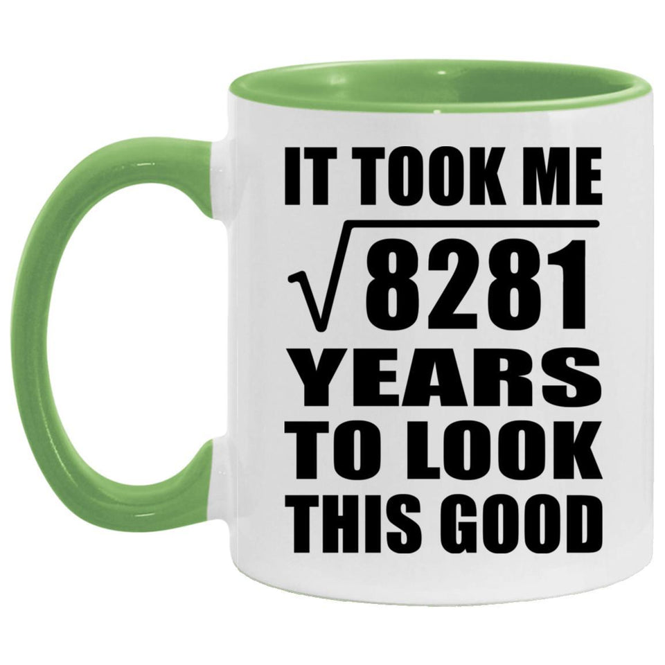 91st Birthday Took Square Root of 8281 Years To Look Good - 11oz Accent Mug Green