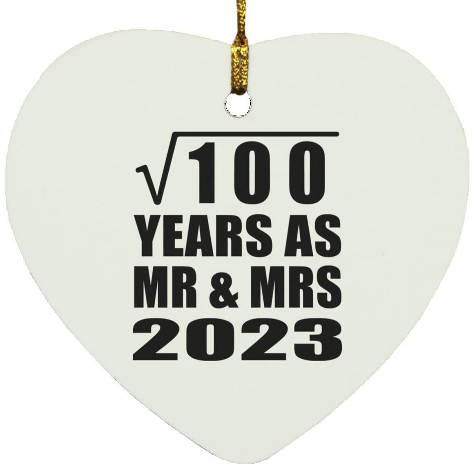 10th Anniversary Square Root of 100 Years As Mr & Mrs 2023 - Heart Ornament
