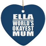 Ella World's Okayest Mum - Heart Ornament