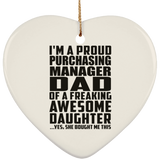 Proud Purchasing Manager Dad Of Awesome Daughter - Heart Ornament