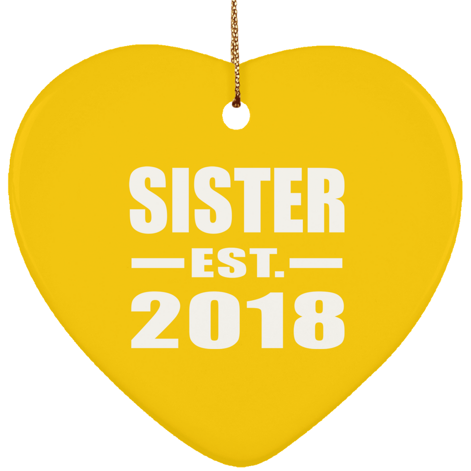 Sister Established EST. 2018 - Heart Ornament