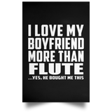 I Love My Boyfriend More Than Flute - Poster Portrait