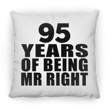 95th Anniversary 95 Years Of Being Mr Right - Throw Pillow