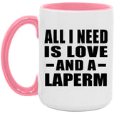 All I Need Is Love And A Laperm - 15oz Accent Mug Pink