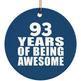 93rd Birthday 93 Years Of Being Awesome - Circle Ornament