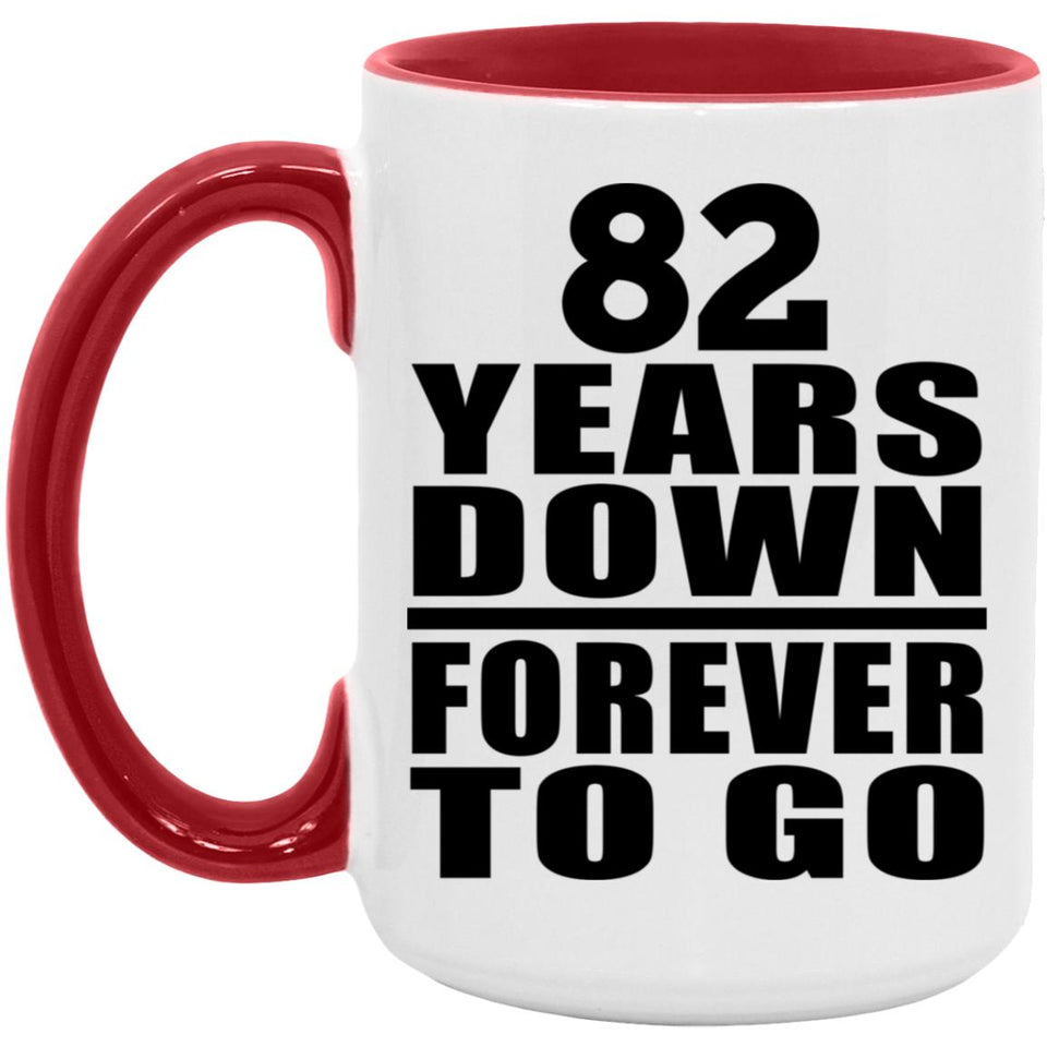 82nd Anniversary 82 Years Down Forever to Go - 15oz Accent Mug Red
