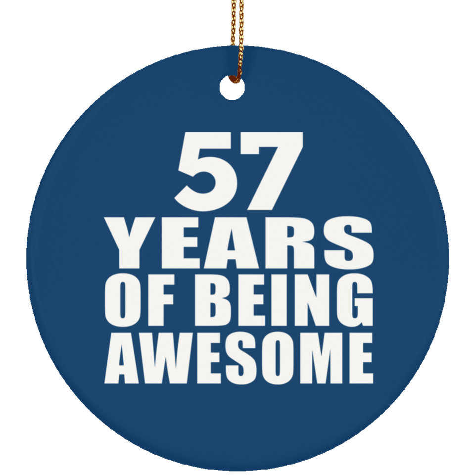 57th Birthday 57 Years Of Being Awesome - Circle Ornament