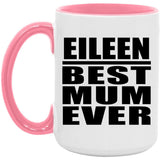 Eileen Best Mum Ever - 15oz Accent Mug Pink