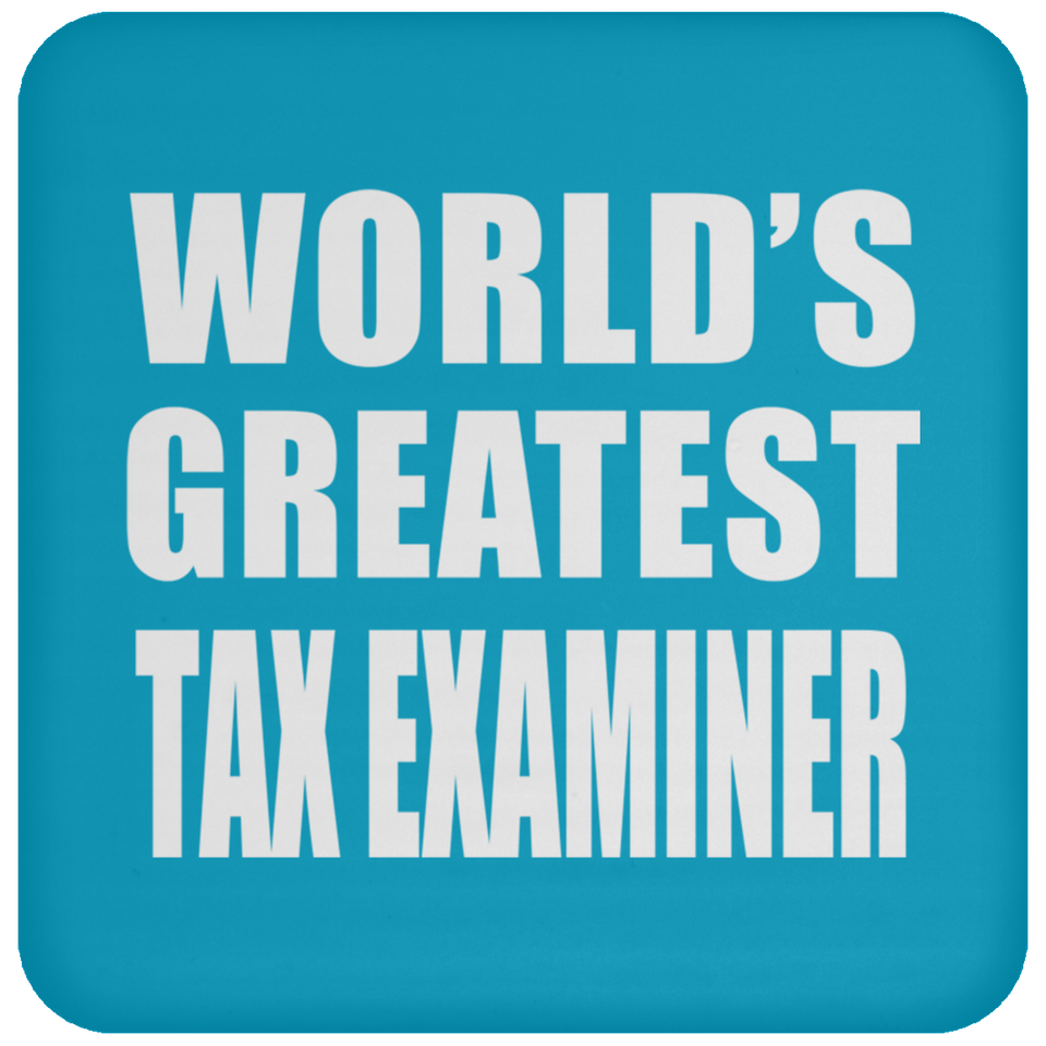 World's Greatest Tax Examiner - Drink Coaster