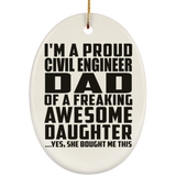 Proud Civil Engineer Dad Of Awesome Daughter - Oval Ornament
