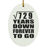 27th Anniversary Square Root of 729 Years Down Forever To Go - Oval Ornament