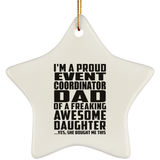 Proud Event Coordinator Dad Of Awesome Daughter - Star Ornament