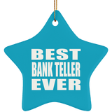 Best Bank Teller Ever - Star Ornament