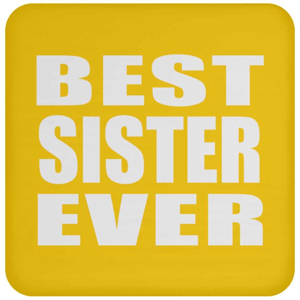 Best Sister Ever - Drink Coaster