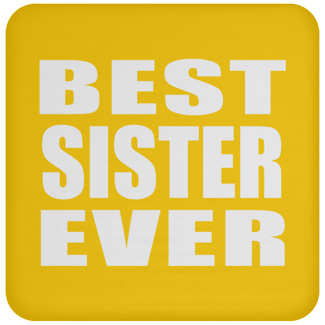 Best Sister Ever - Drink Coaster