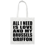 All I Need Is Love And My Brussels Griffon - Tote Bag White