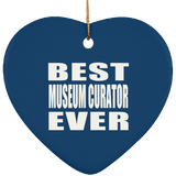 Best Museum Curator Ever - Heart Ornament