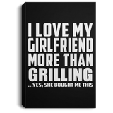 I Love My Girlfriend More Than Grilling - Canvas Portrait