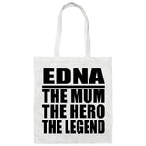 Edna The Mum The Hero The Legend - Tote Bag White