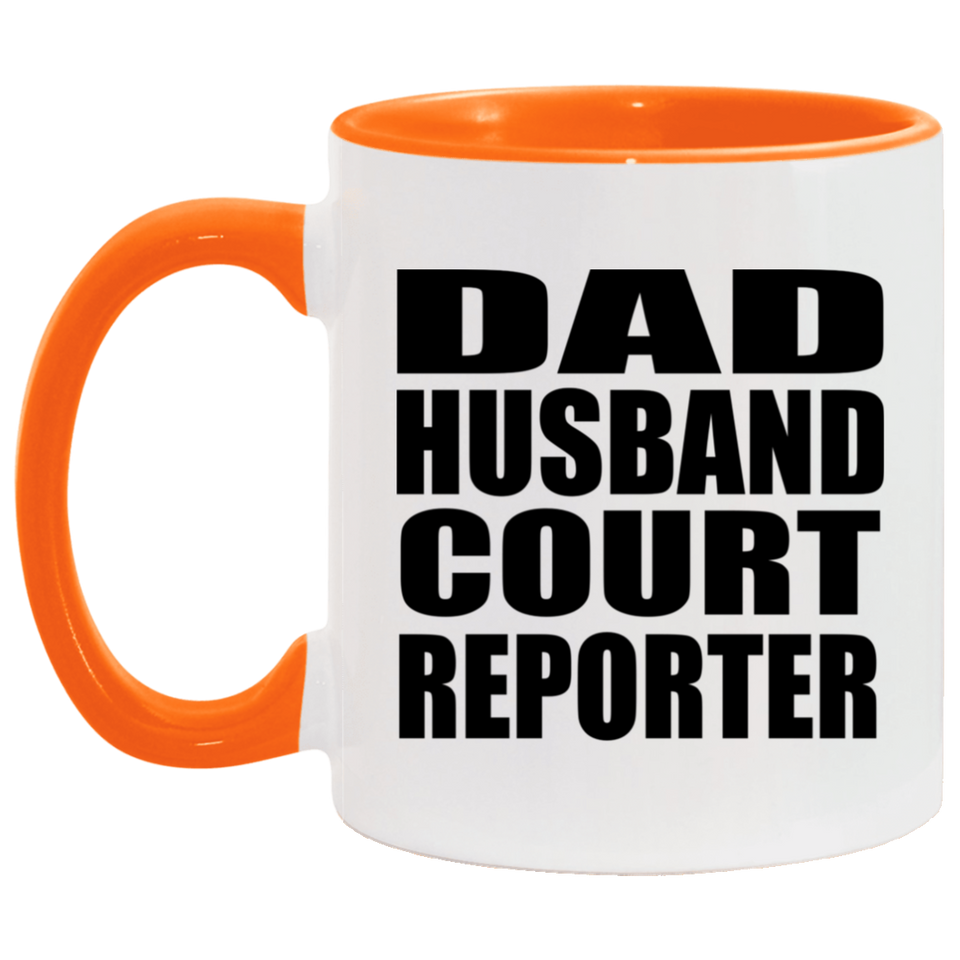 Dad Husband Court Reporter - 11oz Accent Mug Orange