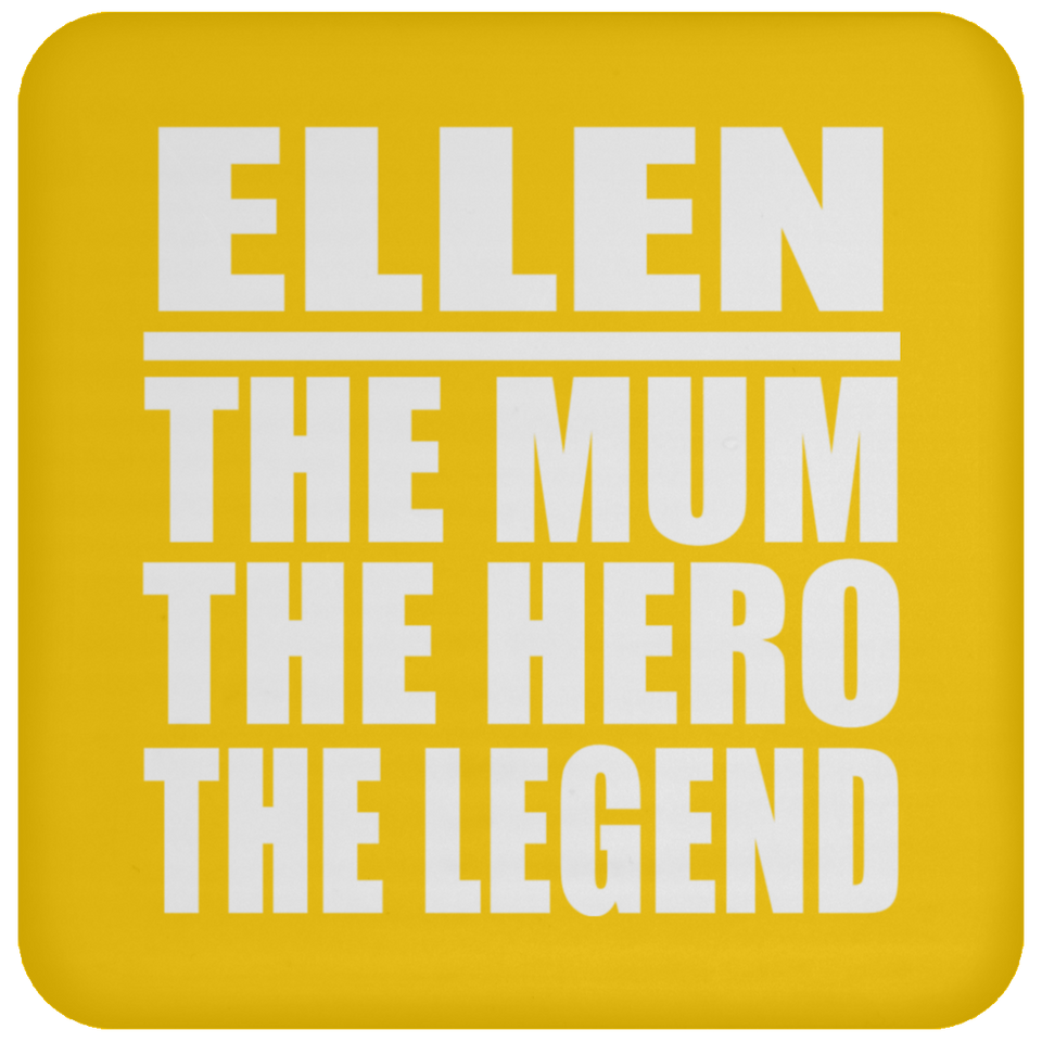 Ellen The Mum The Hero The Legend - Drink Coaster
