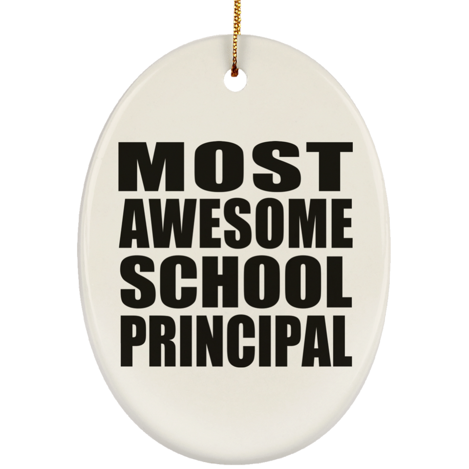 Most Awesome School Principal - Oval Ornament