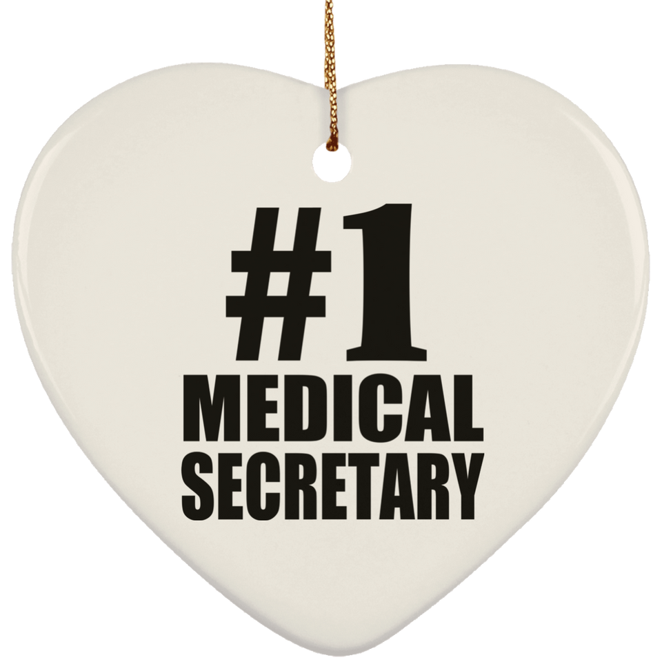 Number One #1 Medical Secretary - Heart Ornament