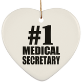 Number One #1 Medical Secretary - Heart Ornament