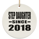 Step Daughter Since 2018 - Circle Ornament