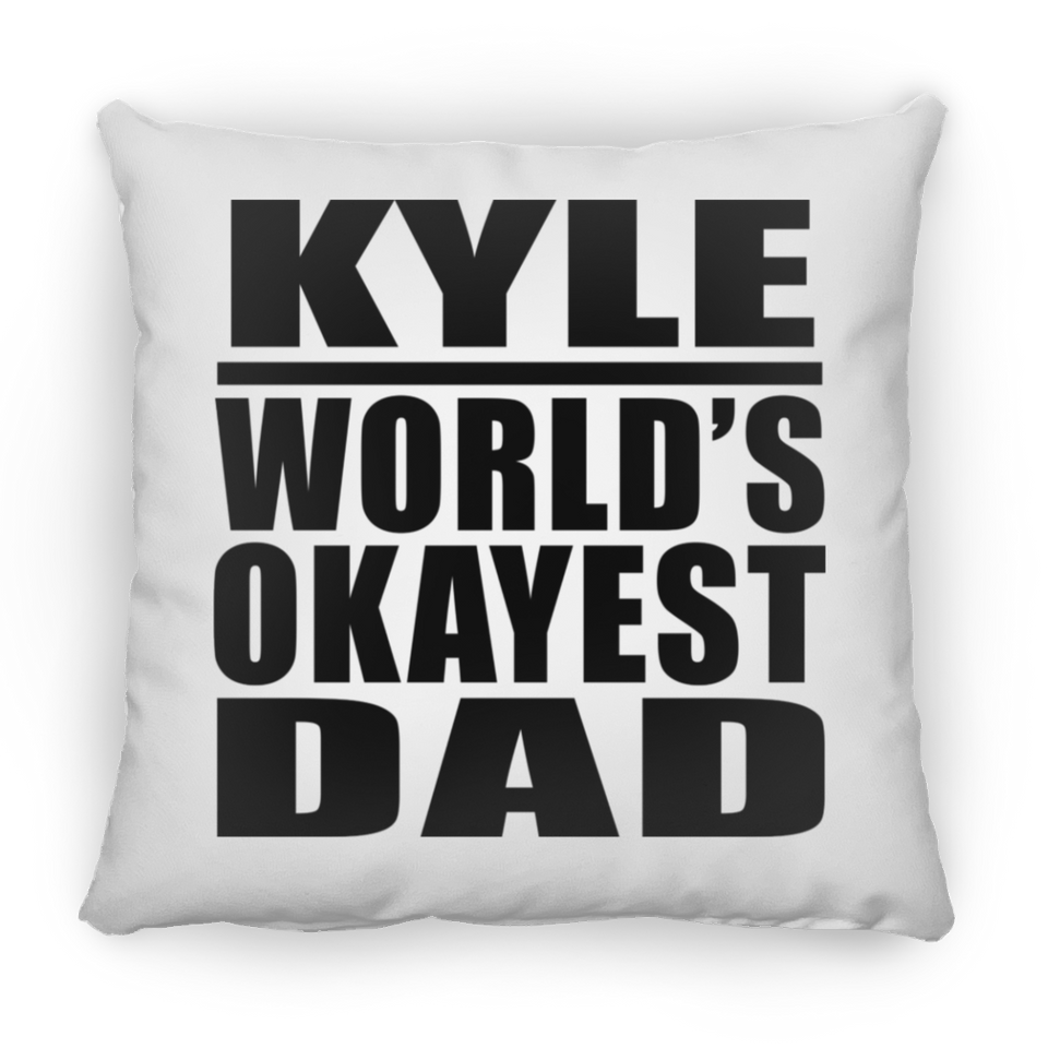 Kyle World's Okayest Dad - Throw Pillow