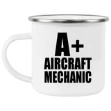 A+ Aircraft Mechanic - 12oz Camping Mug