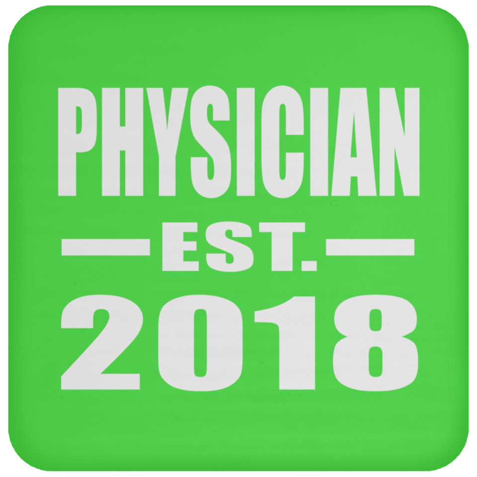 Physician Established EST. 2018 - Drink Coaster