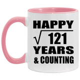 Happy 11th Anniversary Square Root of 121 Years & Counting - 11oz Accent Mug Pink