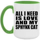 All I Need Is Love And My Sphynx Cat - 15oz Accent Mug Green