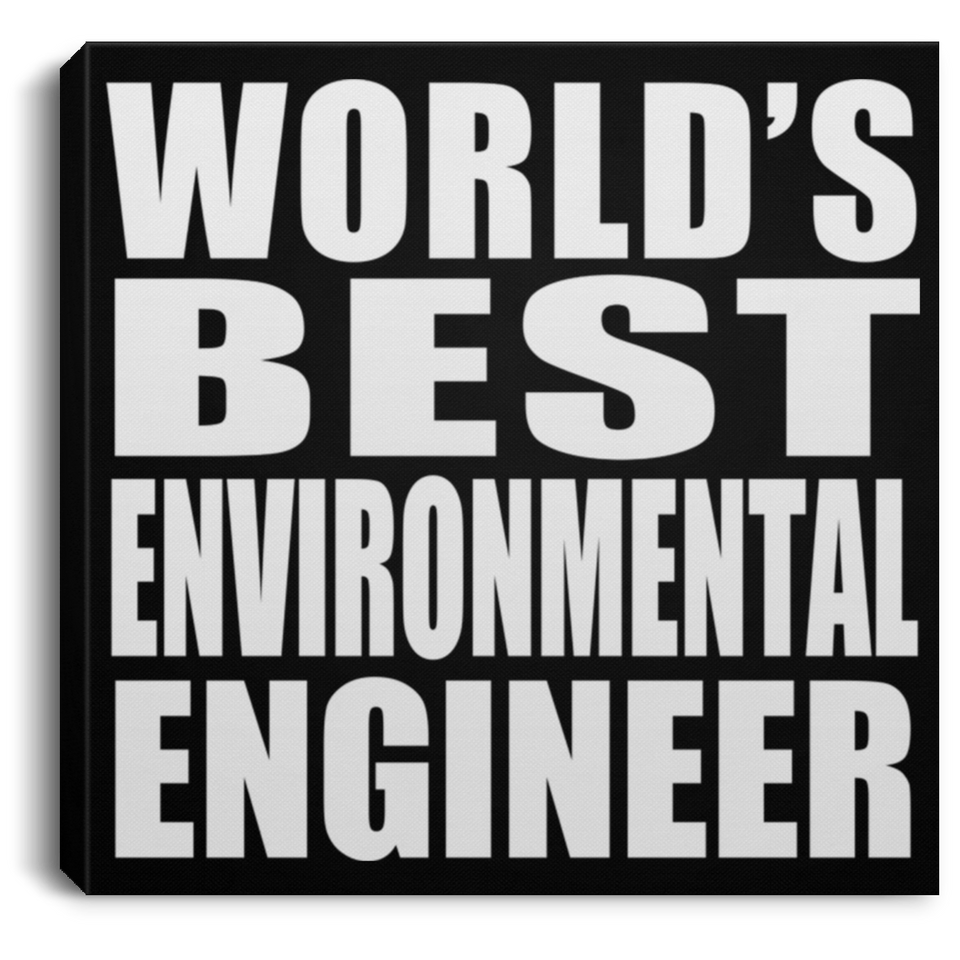 World's Best Environmental Engineer - Canvas Square