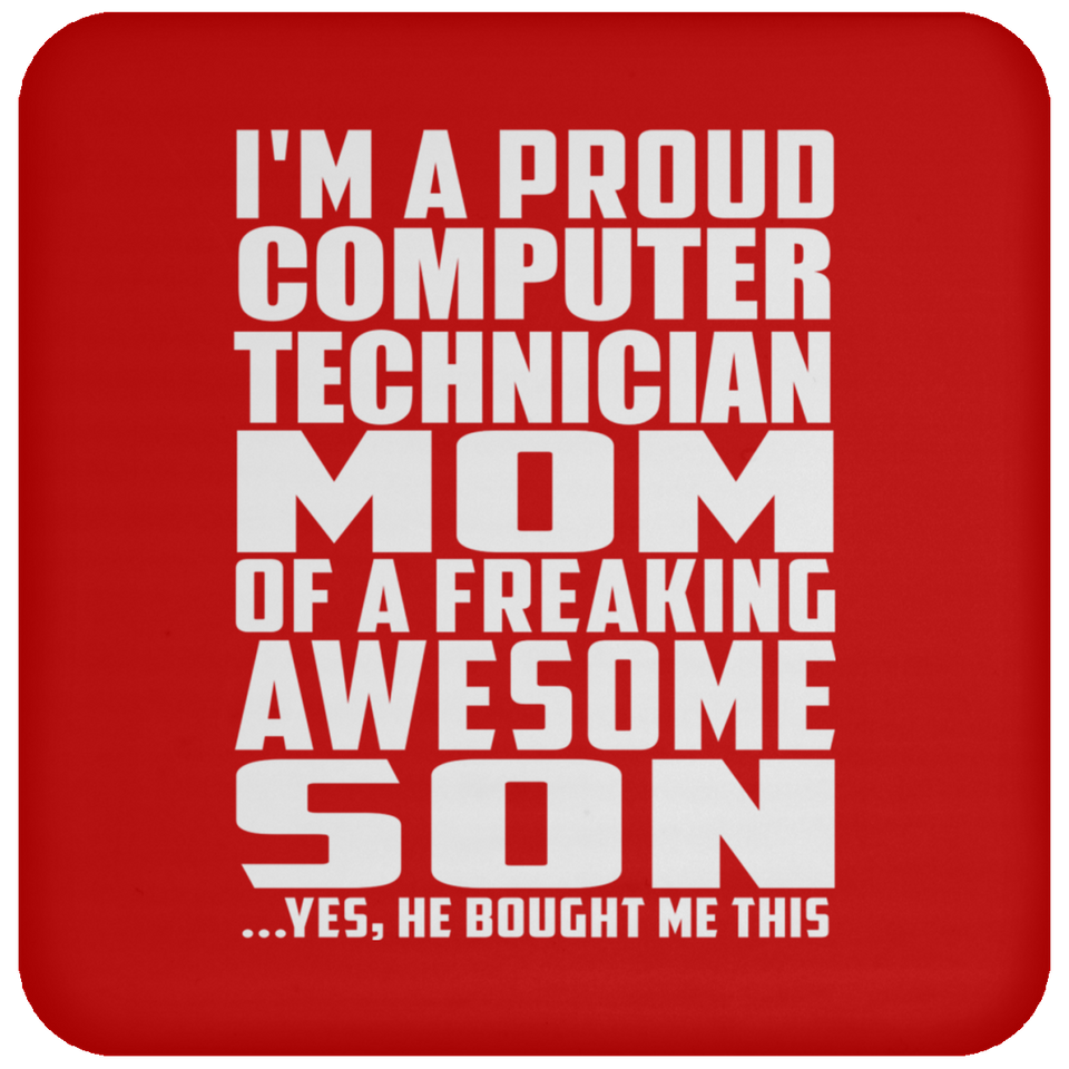 Proud Computer Technician Mom Of Awesome Son - Drink Coaster