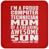 Proud Computer Technician Mom Of Awesome Son - Drink Coaster