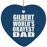 Gilbert World's Okayest Dad - Heart Ornament